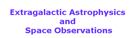 Extragalactic Astrophysics and Space Observations
